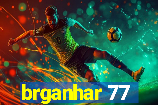 brganhar 77